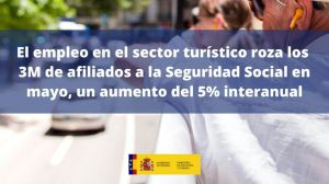 El empleo en el sector turístico crece y ya roza los 3 millones de afiliados en mayo